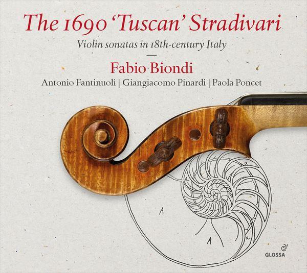 ストラディヴァリウス1690「タスカン」 ～ 18世紀イタリアのヴァイオリン・ソナタ集（ファビオ・ビオンディ）