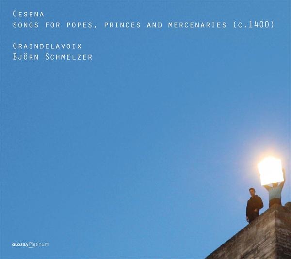 チェゼーナ ～ 1400年頃の教皇、諸侯と傭兵たちの歌（グランドラヴォア）