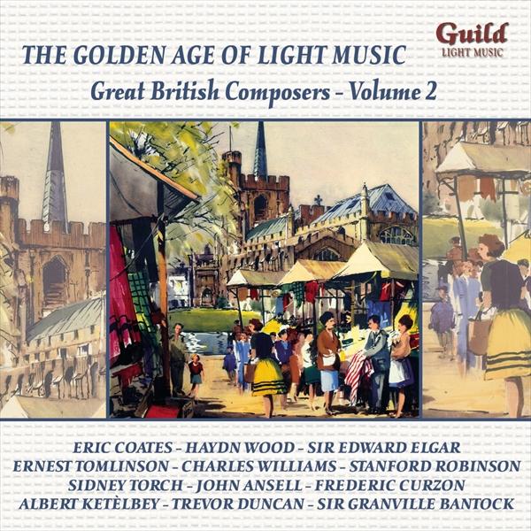 軽音楽の黄金時代Vol.103 ～偉大なイギリスの作曲家たちVol.2