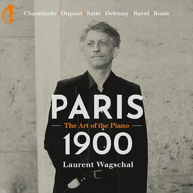 1900年頃のパリの音楽 Vol.4 ～ ピアノの芸術（ローラン・ヴァグシャル）