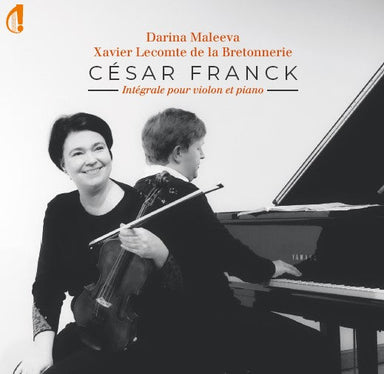 フランク：ヴァイオリンとピアノのための作品全集（ダリーナ・マレーヴァ）