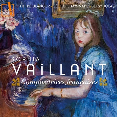 フランスの女性作曲家のピアノ作品集（ソフィア・ヴァイヨン）