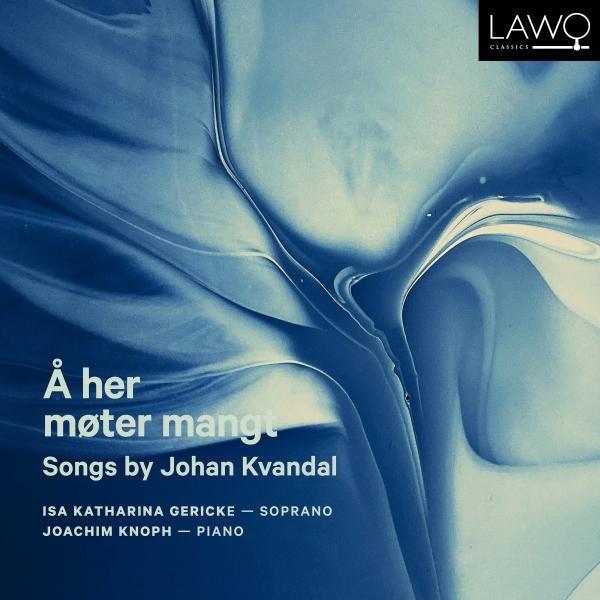 ヨハン・クヴァン ダール：歌曲集（おお、ここではたくさんのものが）（イーサ・カタリーナ・ゲーリケ）