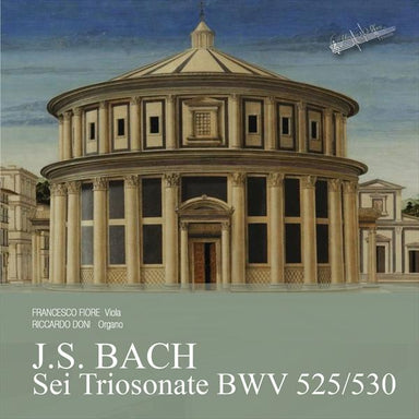 J.S.バッハ：6つのトリオ・ソナタ BWV.525-530 (ヴィオラ＆オルガン版)（フランチェスコ・フィオーレ）