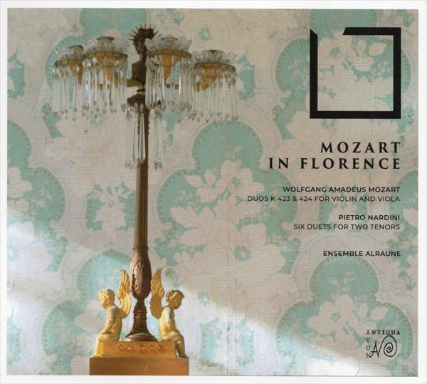 モーツァルト＆ナルディーニ：ヴァイオリンとヴィオラのための作品集（フィレンツェでのモーツァルト）（アンサンブル・アルラウネ）