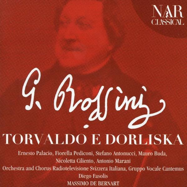 ロッシーニ：歌劇《トルヴァルドとドルリスカ》（マッシモ・デ・ベルナルト）