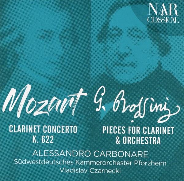 モーツァルト：クラリネット協奏曲 K.622、ロッシーニ：アンダンテ、主題と変奏 変ロ長調、変奏曲 ハ長調（アレッサンドロ・カルボナーレ）
