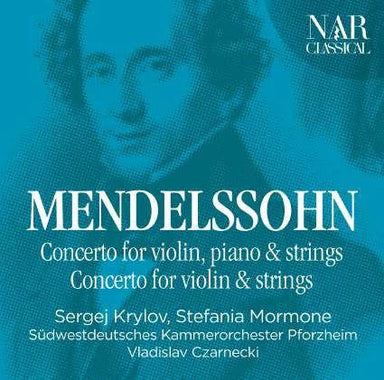 メンデルスゾーン：ヴァイオリンとピアノのための二重協奏曲 ニ短調、ヴァイオリン協奏曲 ニ短調（セルゲイ・クリロフ）