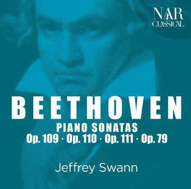 ベートーヴェン：後期三大ピアノ・ソナタ集（ジェフリー・スワン）