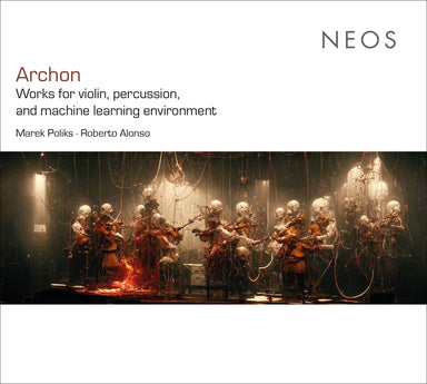 アルコン：ヴァイオリン、パーカッションと機械学習環境のための作品集（ロベルト・アロンソ）