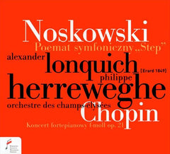 ショパン：ピアノ協奏曲第2番、ノスコフスキ：交響詩《大草原》（フィリップ・ヘレヴェッヘ）
