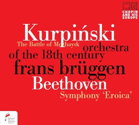 ベートーヴェン：交響曲第3番《英雄》、クルピンスキ：モジャイスクの戦い（フランス・ブリュッヘン）