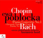 ショパン：ピアノ協奏曲第1番ホ短調 Op.11/J.S.バッハ：半音階的幻想曲とフーガ ニ短調 BWV.903、パルティータ 第6番ホ短調 BWV.830（エヴァ・ポブウォツカ）