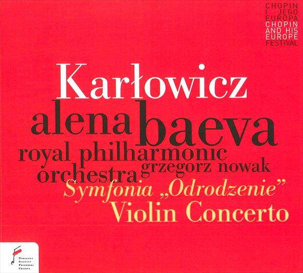 カルウォヴィチ：ヴァイオリン協奏曲＆交響曲 《復活》（アリョーナ・バーエワ）