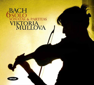 J.S.バッハ：無伴奏ヴァイオリン・ソナタ＆パルティータ（全曲）（ヴィクトリア・ムローヴァ）