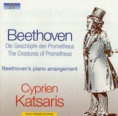 ベートーヴェン：バレエ音楽《プロメテウスの創造物》（作曲者自身による編曲版）（シプリアン・カツァリス）