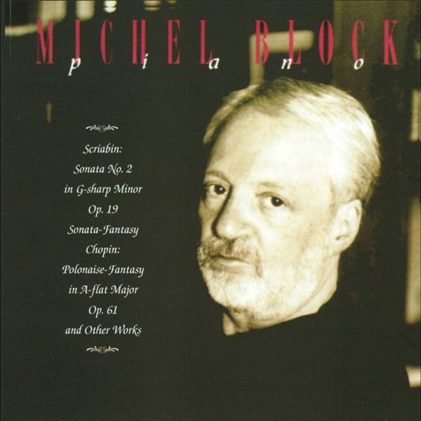 J.S.バッハ、ブラームス、フォーレ、スクリャービン、ショパン：ピアノ作品集（ミシェル・ブロック）