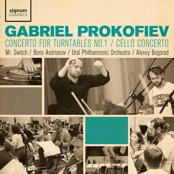 ガブリエル・プロコフィエフ：ターンテーブル協奏曲第1番/チェロ協奏曲（Mr.Switch）