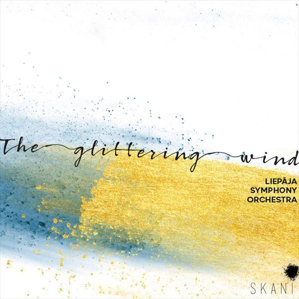 ラトビアの女性作曲家の管弦楽作品集（風の輝き The Glittering Wind）（ギンタラス・リンキャヴィチウス）