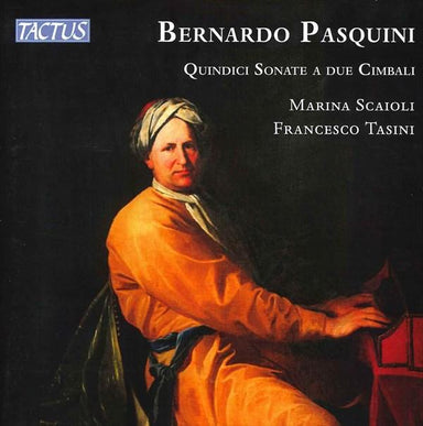 ベルナルド・パスクィーニ：15の2台のハープシコードのためのソナタ（マリーナ・スカイオリ）