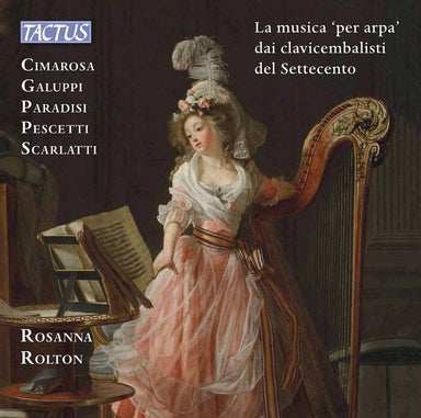 18世紀のチェンバリストによるハープのための音楽（ロザンナ・ロルトン