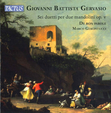 ジョヴァンニ・バッティスタ・ジェルヴァージオ：2本のマンドリンのための6つのデュエット Op.5（1786）（アンサンブル・デ・ボン・パローレ）
