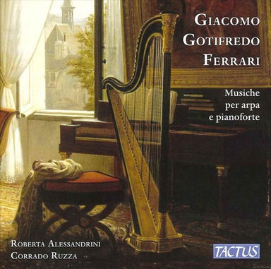 ジャコモ・ゴティフレド・フェラーリ：ハープとピアノのための作品集（ロベルタ・アレッサンドリーニ）