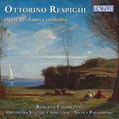 レスピーギ：フルートと管弦楽のための作品集（ロベルト・ファブリツィアーニ）