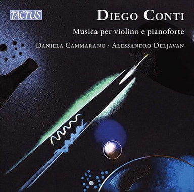 ディエゴ・コンティ：ヴァイオリンとピアノのための作品集（ダニエラ・カンマラーノ）