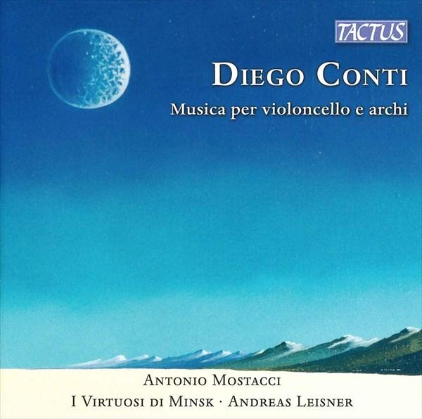 ディエゴ・コンティ：チェロと弦楽合奏のための作品集（アントニオ・モスタッチ）