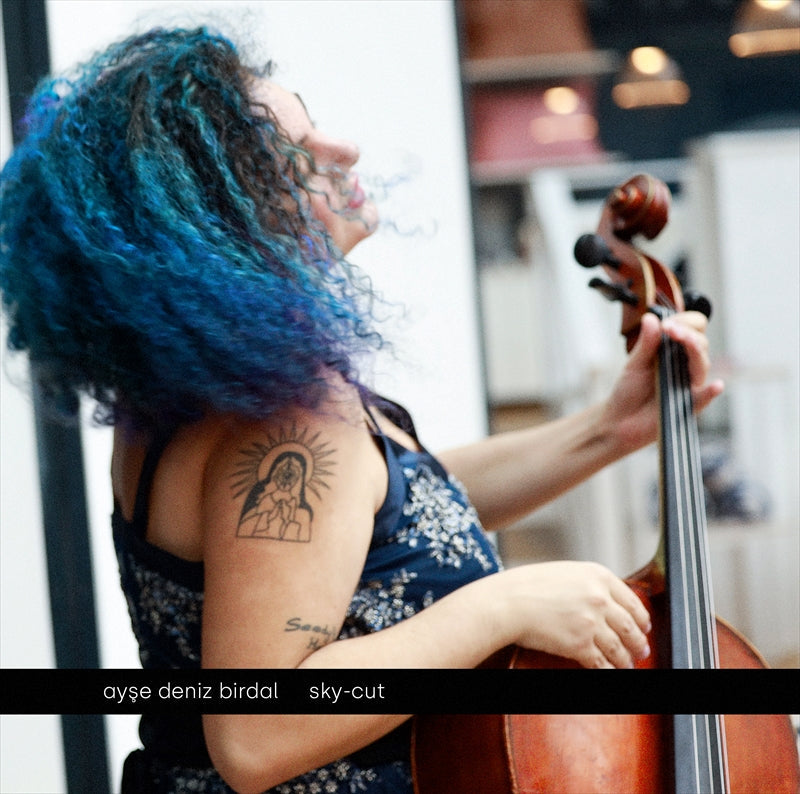 アイシェ・デニズ・バーダル：スカイ＝カット（アイシェ・デニズ・バーダル）